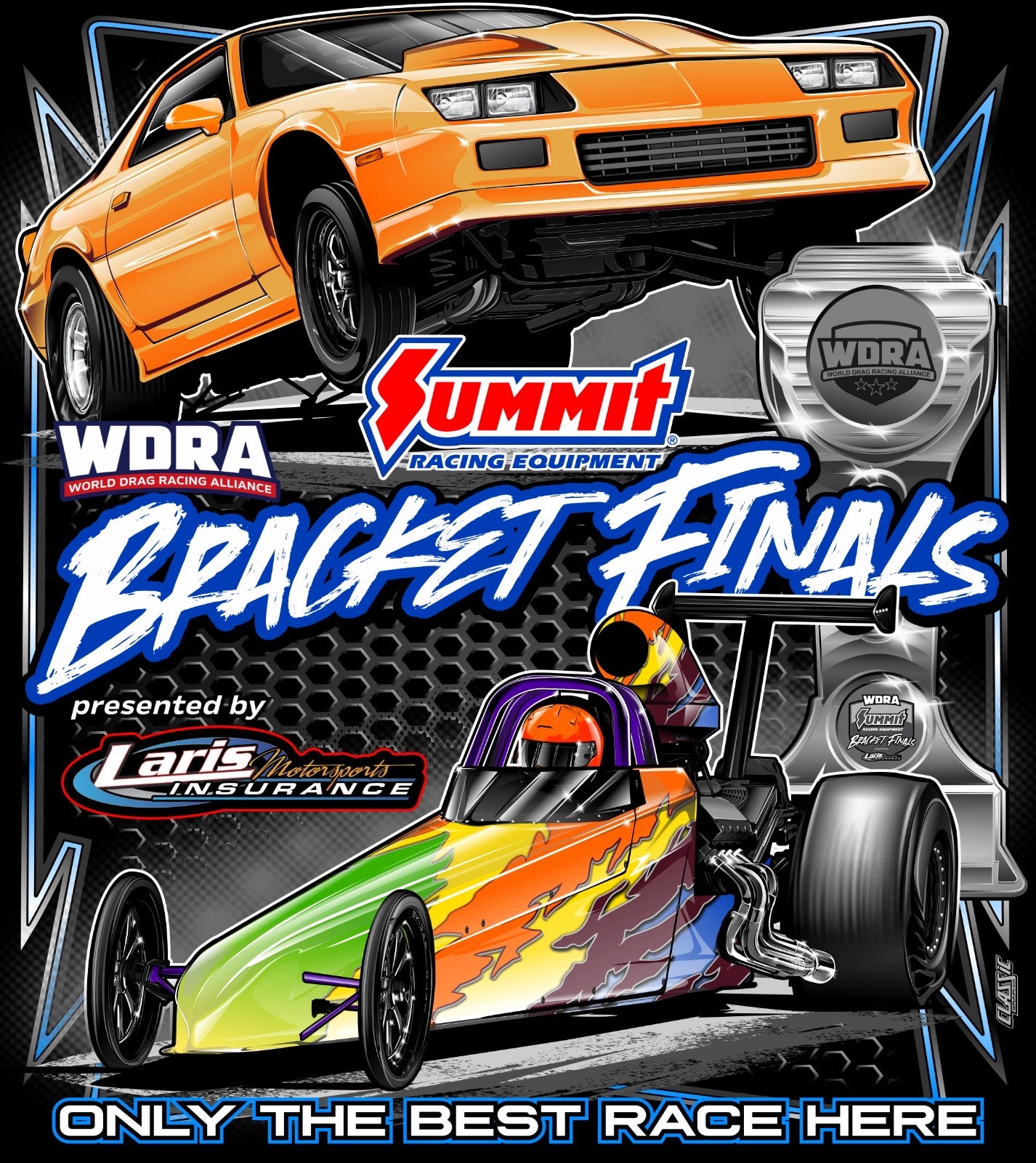 FREE WDRA "ONLY THE BEST RACE HERE" FLAG WITH EVERY BRACKET FINALS T-SHIRT ORDER!